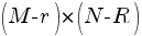 (M-r)*(N-R) (M-r)*(N-R)